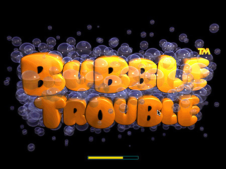 How To Bubble Trouble